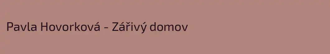 Pavla Hovorková - Zářivý domov